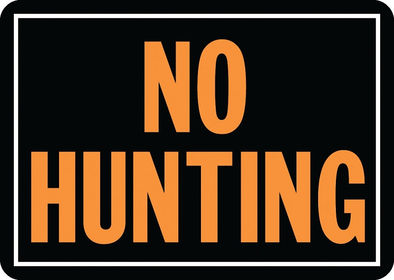 Hy-Ko Hy-Glo Series 806 Identification Sign, No Hunting, Fluorescent Orange Legend, Aluminum