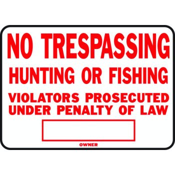 Hy-Ko SS-5 Identification Sign, Rectangular, NO TRESPASSING HUNTING OR FISHING VIOLATORS PROSECUTED UNDER PENALTY OF LAW