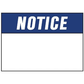 Hy-Ko 580 Sign, NOTICE, Blue Legend, White Background, Polyethylene, 14 in L x 10 in W Dimensions