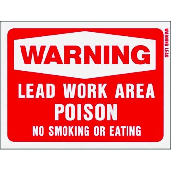 Hy-Ko 20647 Warning Sign, Rectangular, WARNING LEAD WORK AREA POISON NO SMOKING OR EATING, White Legend, Red Background