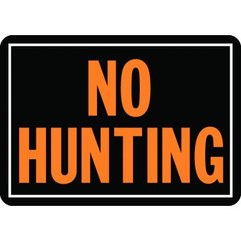 Hy-Ko Hy-Glo Series 806 Identification Sign, No Hunting, Fluorescent Orange Legend, Aluminum